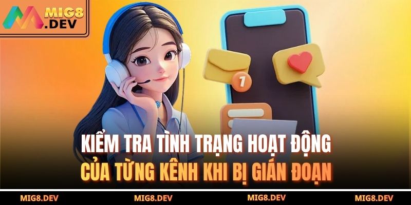 Kiểm tra tình trạng hoạt động của từng kênh khi bị gián đoạn