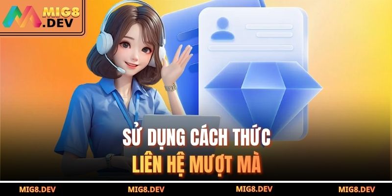 Sử dụng cách thức liên hệ mượt mà