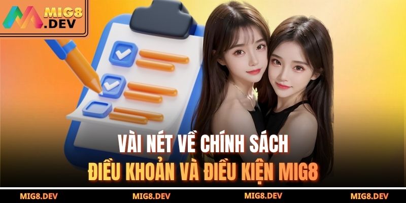 Vài nét về chính sách Điều khoản và Điều kiện MIG8